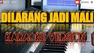 Dilarang Jadi Mali || Karaoke || Nada cewek || -Agus Irja Official