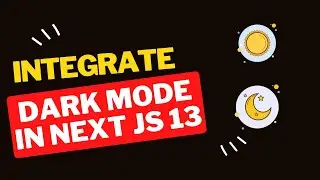 Integrate Dark Mode in Next JS 13 and Tailwind CSS