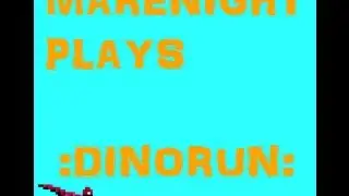 Marenight Plays: DinoRun by PixlJAM! #1