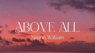 Above All - Simon William | HOPE | Cover Worship Song