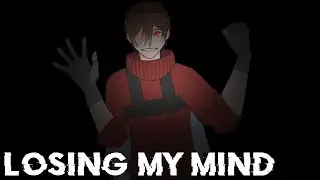 Losing My Mind || Last Life animation meme (spoilers?)
