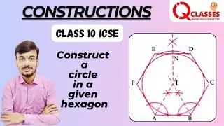 CONSTRUCT A INCIRCLE OF A REGULAR HEXAGON | CONSTRUCTION | CLASS 10TH | ICSE