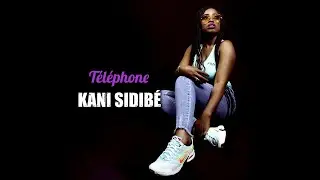 Kani Sidibé - Téléphone (Officiel 2023)
