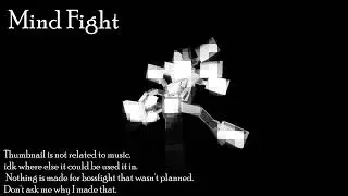 Music I made ||| Mind Fight