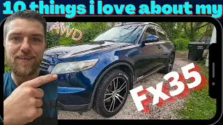 The 10 things i love about my fx35
