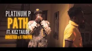 Platinum P - PATH ( Ft. Kiez Tailor)