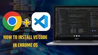 Coding in Chrome OS: How to Use VS Code in Asus Chrome OS (2022)[100% WORKING]
