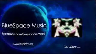BlueSpace Music - La Vibro [  Fast Reggae Dub Music ]