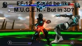 EF-12 - A 3D game engine - It could be like Mugen, but in 3D? - Giving my opinions about it
