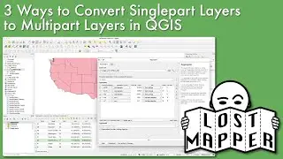 3 Ways to Convert Singlepart Layers to Multipart Layers in QGIS