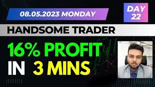 16 percent profit in 3 min | Morning Session | 08.05.23 Monday |  @kshitijdiamond | Day 22