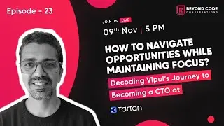 Beyond Code: Decode Vipul's Journey to CTO at Tartan