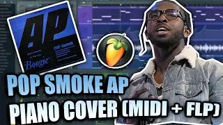 Pop Smoke - AP (MIDI + FLP) (FL Studio Piano Tutorial / Cover)