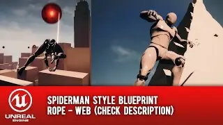 ROPE - WEB (SPIDERMAN STYLE) BLUEPRINT - UE4