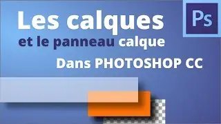 Le principe des calques dans Photoshop [formation Photoshop]