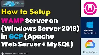 How to Setup WAMP Server on Windows Server 2019 in GCP (Apache Web Server + MySQL)