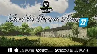 FS22 | The Old Streams Farm 22 Preview COMING SOON
