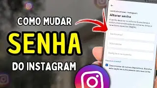 Como Mudar a Senha do Instagram