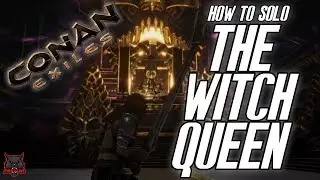 How to solo The Witch Queen - Conan Exiles
