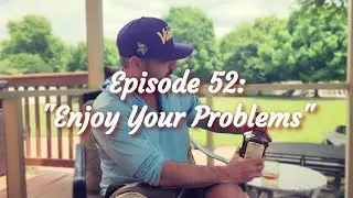 Whiskey Sessions (S3) Episode 52: "Enjoy Your Problems"