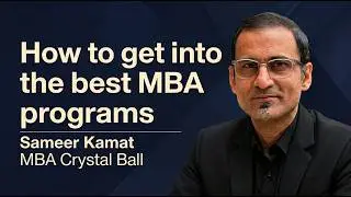 How to get into the top MBA programs in the world