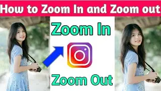 Instagram Reels me Zoom In and Zoom Out kaise kare !! How to zoom in zoom out on Instagram !!