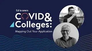 COVID & Colleges: Mapping Out Your Application