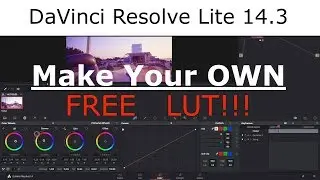 Make Your Own LUTs FREE!!! Davinci Resolve Tutorial
