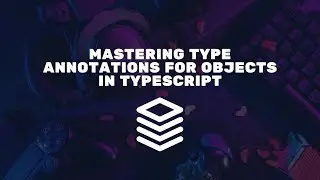 Mastering Type Annotations for Objects in TypeScript