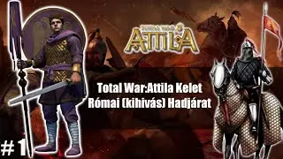 Total War:Attila Kelet Római (kihivás) Hadjárat #1