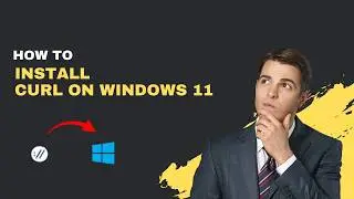 How to Install CURL on Windows 11 (3 Easy Methods 2026)