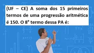 Progressão Aritmética | Questão de Concurso Vestibular