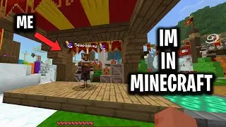 I AM OFFICIALLY IN MINECRAFT.