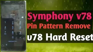 Symphony v78 Hard Reset || Symphony v78 Pin pattern unlock