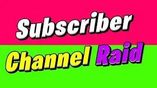 Subscriber Channel Raid | FFT Gamer