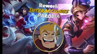 Ahri (Rework) || Interacciones - Parodia