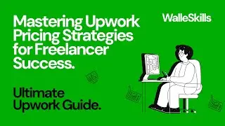 Mastering Upwork Pricing Strategies for Freelancer Success - WalleSkills Crouse