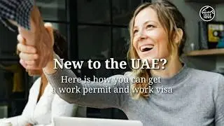 How to get a work visa in the UAE - all you need to know