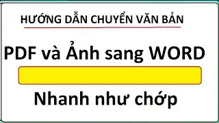 Hướng dẫn đổi văn bản từ file PDF sang Word nhanh như chớp || NamteVlog
