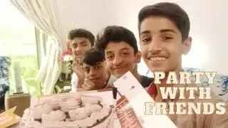 Party with Friends || Boht Mazaa Aya || Iqrash K Vlogs