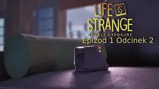 Life is Strange - Double Exposure Epizod 1 #2 Jak tu się pozbierać?
