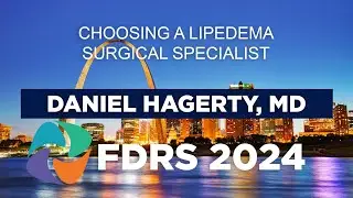 FDRS 2024 - Choosing a Lipedema Surgical Specialist