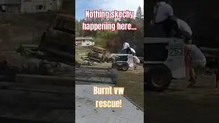 Burnt VW Rescue!