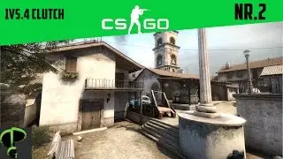 Counter Strike  Global Offensive 1Vs.4 Clutch #2