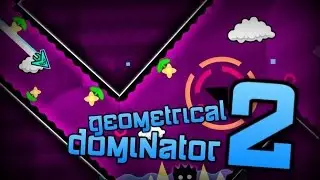 Geometry Dash | Geometrical Domi 2 | by D4sh3r (All Coins)