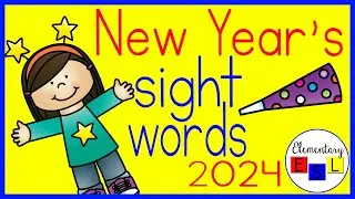 New Year's Day 2024 Informational Video and Sight Word Practice for Kindergarten - Elementary ESL