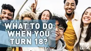 What to do when you turn 18? | McGohan Brabender