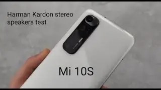 Xiaomi Mi 10S - Harman Kardon stereo speakers test!