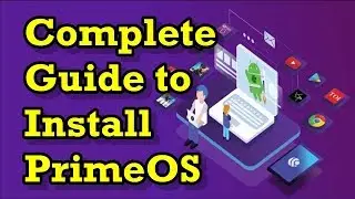 Complete Guide to Install PrimeOS on PC