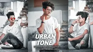 Lightroom Urban Tone Photo Editing | Lightroom Photo Editing || preset download free ||